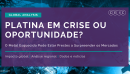 Global Analysis: Platina em Crise ou Oportunidade? O Metal Esquecido Pode Estar Prestes a Surpreender os Mercados